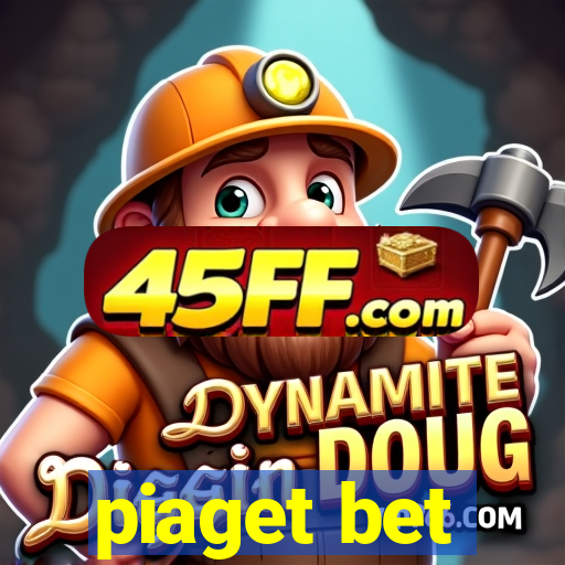 piaget bet